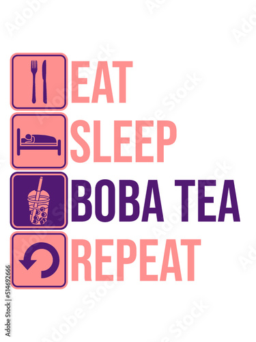 Eat Sleep Boba Tea 