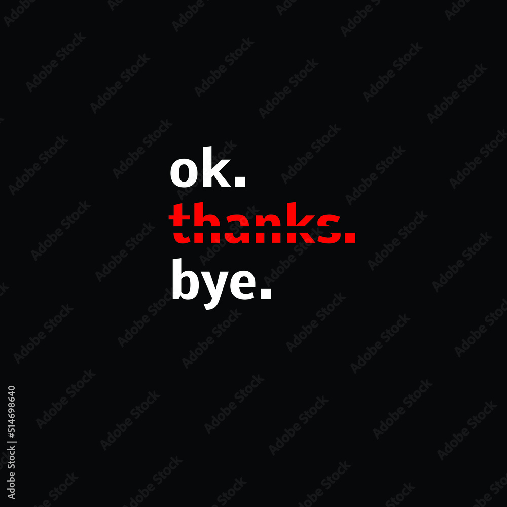 Creative Professional Trendy and Minimal Ok. Thanks. Bye. Logo Design in Red, Black and White Color, Ok. Thanks. Bye. Icon Logo in Editable Vector Format Creative Professional Trendy and Minimal Ok. Thanks. Bye. Logo Design in Red, Black and White Color, Ok. Thanks. Bye. Icon Logo in Editable Vector Format