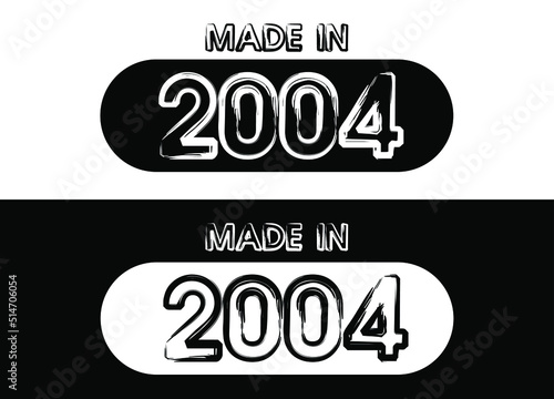 Made in 2004 year set. Black and white vector set for birthday date.