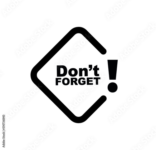 Don't forget sign on white background	