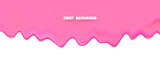 Dripping pink sweet liquid background. Sweet candy. Vector illustration