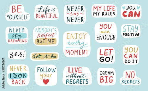 Motivational stickers set. Cute positive badges, lettering, doodle quotes, stickers. vector. Inspirational quotes. Be yourself, let it be etc. Vector illustration