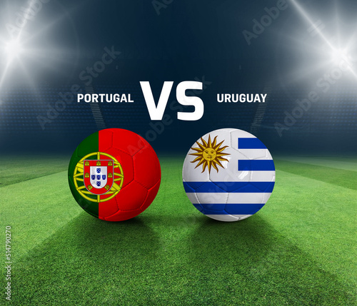 Soccer matchday template. Portugal vs Uruguay Match day template. 3d rendering