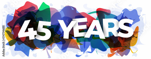 The word ''45 Years'' on an abstract background. Creative banner or header for the website. Vector illustration.