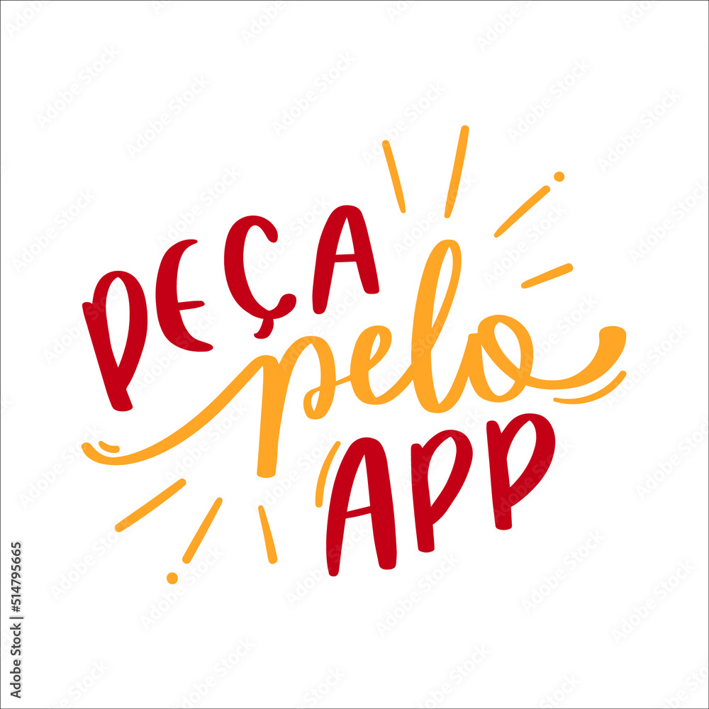 Peça pelo App. app orders. Brazilian Portuguese Hand Lettering Calligraphy. Vector. Peça pelo App. app orders. Brazilian Portuguese Hand Lettering Calligraphy. Vector.
