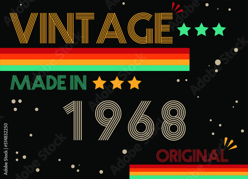 Vintage made in 1968 original retro font. Vector with birthday year on black background.