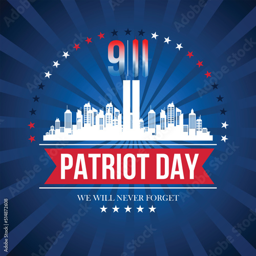 Design to commemorate the patriot day, twin towers in New York City Skyline, September 11, 2001 vector poster. Patriot Day, September 11, We will never forget
