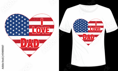 I Love Dad Typography T-shirt Design Vector Illustration