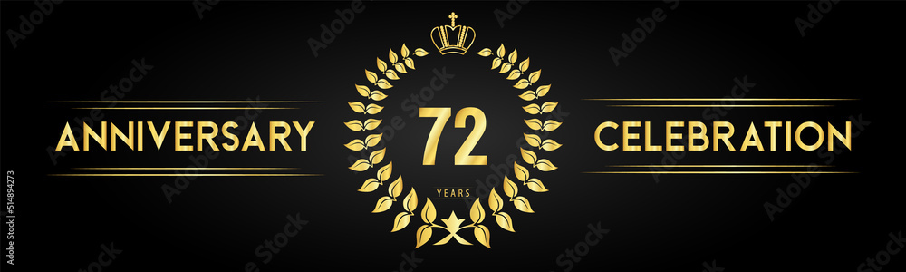 Naklejka premium 72 years anniversary celebration logo with laurel wreath and royal crown isolated on black background. Premium design for happy birthday, wedding, celebration events, greetings card, graduation.