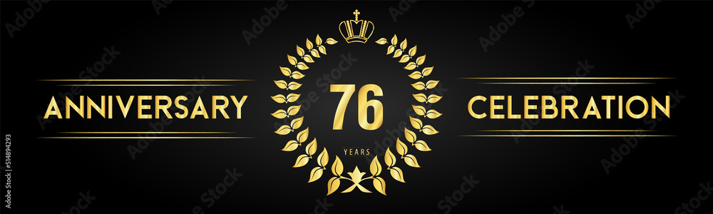 Naklejka premium 76 years anniversary celebration logo with laurel wreath and royal crown isolated on black background. Premium design for happy birthday, wedding, celebration events, greetings card, graduation.
