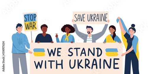 A multicultural group of activists holding up a banner support Ukraine. Protesters, an anti-war protest. A peaceful demonstration to stop the war. Save Ukraine. Vector flat illustration.