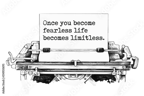 Once you become fearless life becomes limitless. Vector quote.