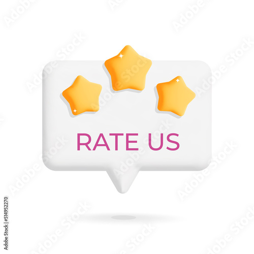 3d vector feedback rate us speech bubble icon design. Speech bubble with three glossy shiny stars. Text.  Feedback, social media, like time concept illustration.