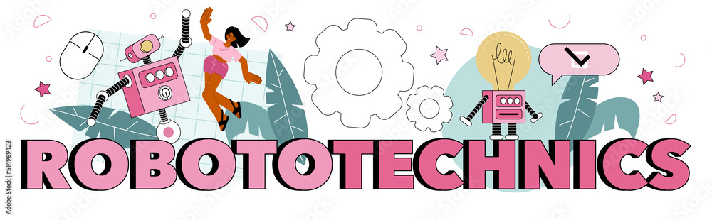 Robototechnics typographic header. Robotics' constructing developing and setting Robototechnics typographic header. Robotics' constructing developing and setting