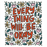 Everything will be okay - hand-drawn quote with a doodling. Creative lettering illustration for posters, cards, etc.