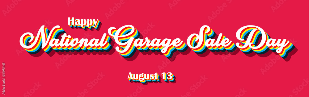 Happy National Garage Sale Day, holidays month of august , Empty space for text, Copy space right Happy National Garage Sale Day, holidays month of august , Empty space for text, Copy space right