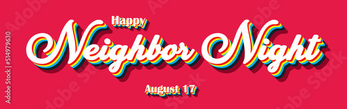 Happy Neighbor Night  holidays month of august   Empty space for text  Copy space right