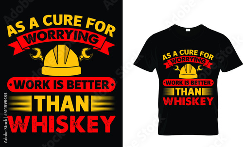 Photo as a cure for worrying work is better than whiskey t-shirt design template