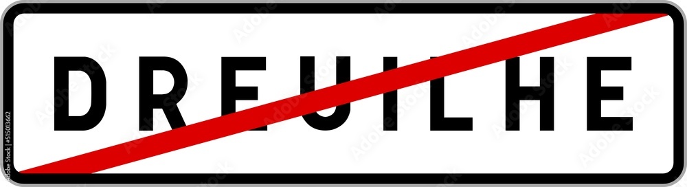Panneau sortie ville agglomération Dreuilhe / Town exit sign Dreuilhe Panneau sortie ville agglomération Dreuilhe / Town exit sign Dreuilhe