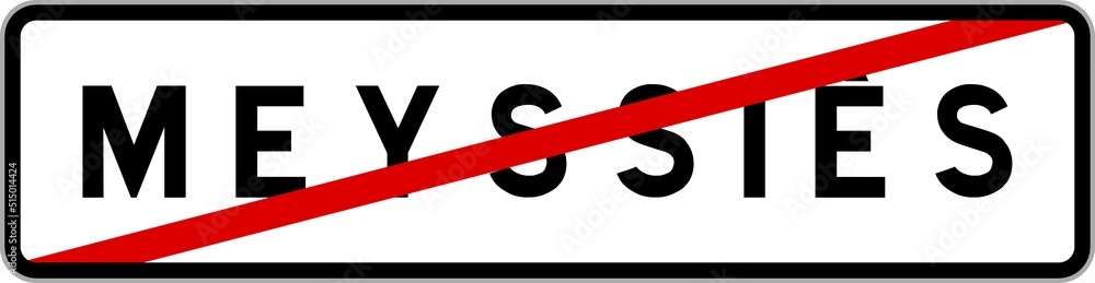 Panneau sortie ville agglomération Meyssiès / Town exit sign Meyssiès Panneau sortie ville agglomération Meyssiès / Town exit sign Meyssiès