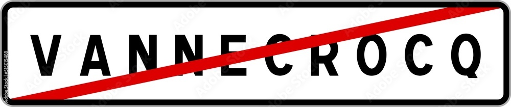 Panneau sortie ville agglomération Vannecrocq / Town exit sign Vannecrocq Panneau sortie ville agglomération Vannecrocq / Town exit sign Vannecrocq