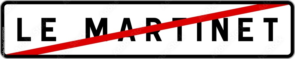 Fototapeta premium Panneau sortie ville agglomération Le Martinet / Town exit sign Le Martinet