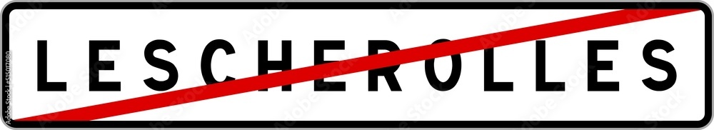 Fototapeta premium Panneau sortie ville agglomération Lescherolles / Town exit sign Lescherolles