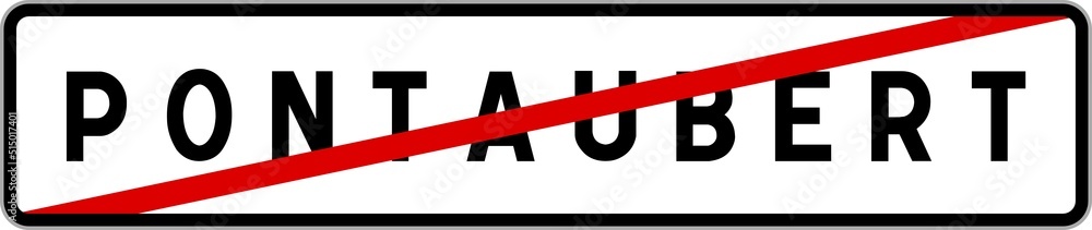 Panneau sortie ville agglomération Pontaubert / Town exit sign Pontaubert Panneau sortie ville agglomération Pontaubert / Town exit sign Pontaubert