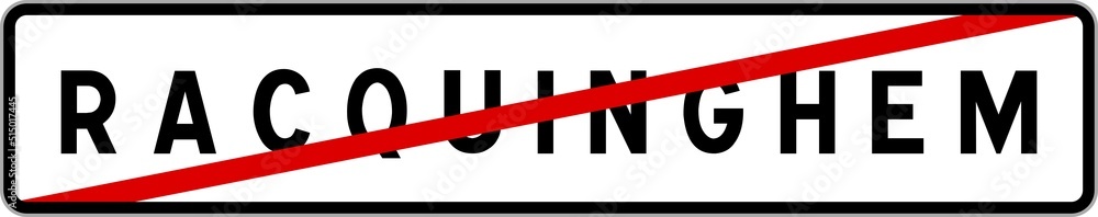 Panneau sortie ville agglomération Racquinghem / Town exit sign Racquinghem Panneau sortie ville agglomération Racquinghem / Town exit sign Racquinghem