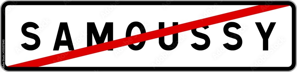 Panneau sortie ville agglomération Samoussy / Town exit sign Samoussy Panneau sortie ville agglomération Samoussy / Town exit sign Samoussy