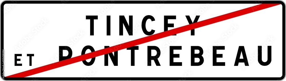 Panneau sortie ville agglomération Tincey-et-Pontrebeau / Town exit sign Tincey-et-Pontrebeau Panneau sortie ville agglomération Tincey-et-Pontrebeau / Town exit sign Tincey-et-Pontrebeau