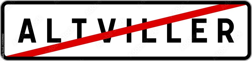 Panneau sortie ville agglomération Altviller / Town exit sign Altviller Panneau sortie ville agglomération Altviller / Town exit sign Altviller