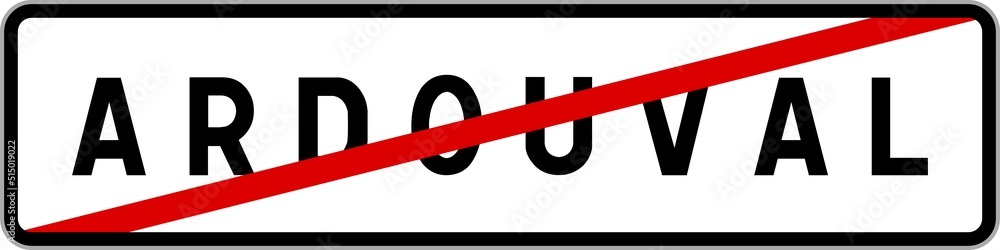 Panneau sortie ville agglomération Ardouval / Town exit sign Ardouval Panneau sortie ville agglomération Ardouval / Town exit sign Ardouval