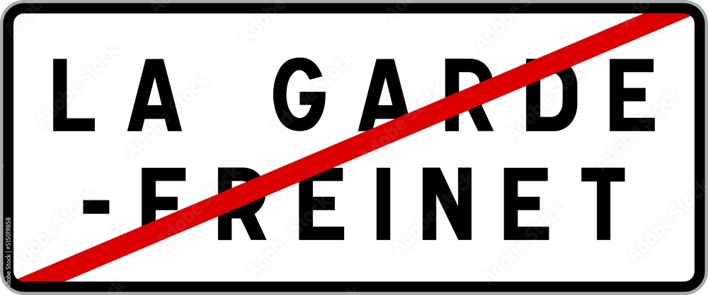 Panneau sortie ville agglomération La Garde-Freinet / Town exit sign La Garde-Freinet Panneau sortie ville agglomération La Garde-Freinet / Town exit sign La Garde-Freinet