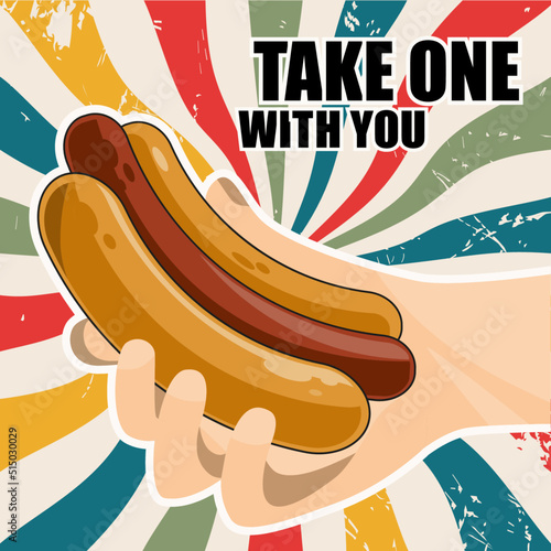 Hot dog in hand. Poster with hot dog, fast food. Take a hot dog with you.