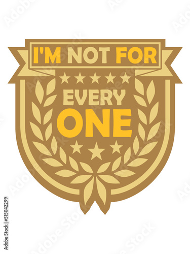 Im not for everyone 