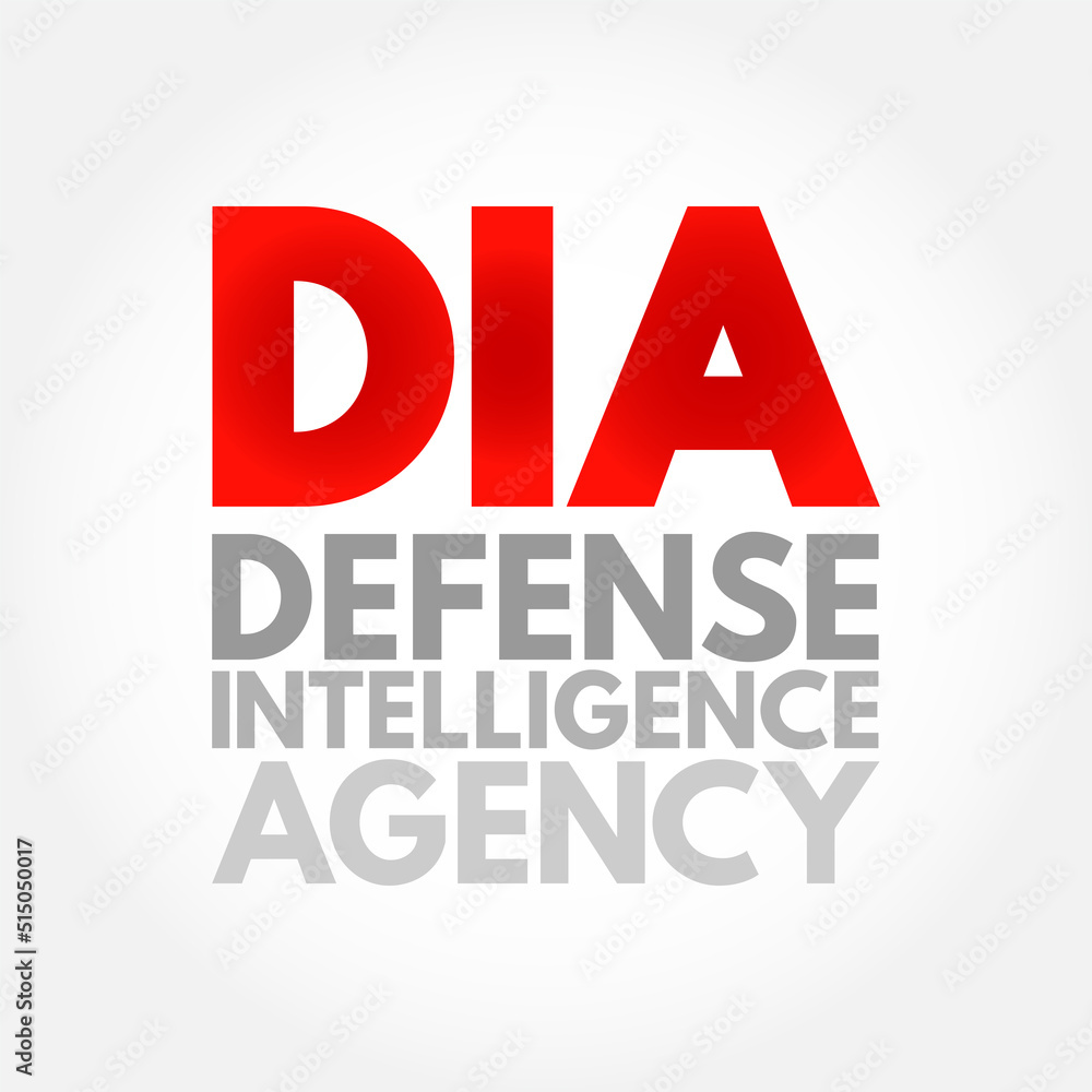 DIA - Defense Intelligence Agency acronym, concept background DIA - Defense Intelligence Agency acronym, concept background