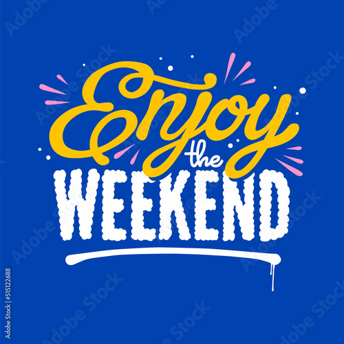 enjoy the weekend.vector illustration.yellow and white letters on a blue background.decorative font.modern inscription.typography design perfect for poster,banner,t shirt,sticker,greeting card,etc
