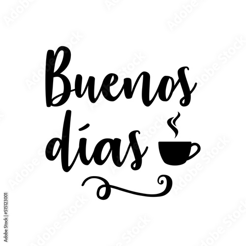 Banner con texto manuscrito Buenos días en español. Logo con silueta de taza de café. Break time. Vector en color negro