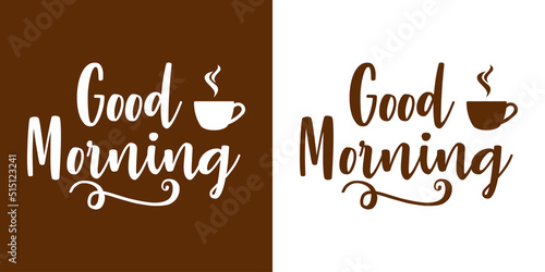 Banner con texto manuscrito Good Morning. Logo con silueta de taza de café. Break time. Vector en fondo marrón y fondo blanco