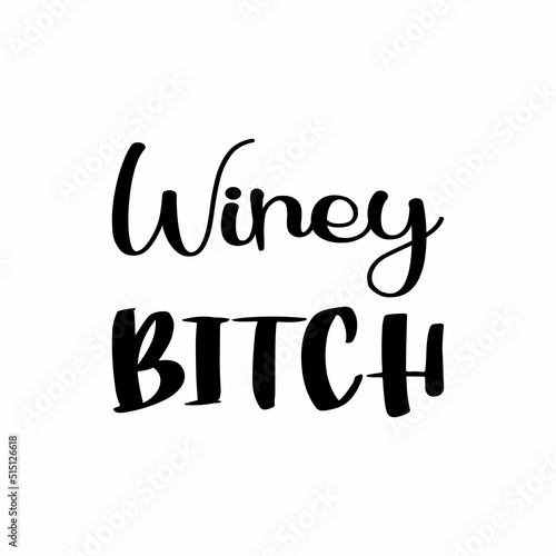 wine bitch black letter quote