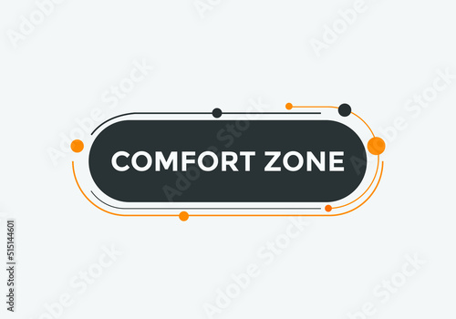 Comfort zone text button label template.
 photo