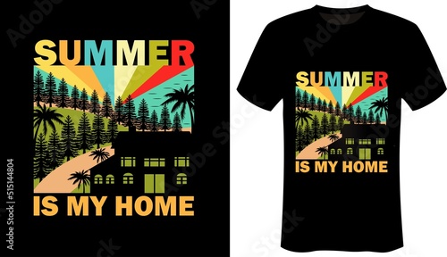 Summer is my home-Summer T-Shirt Design