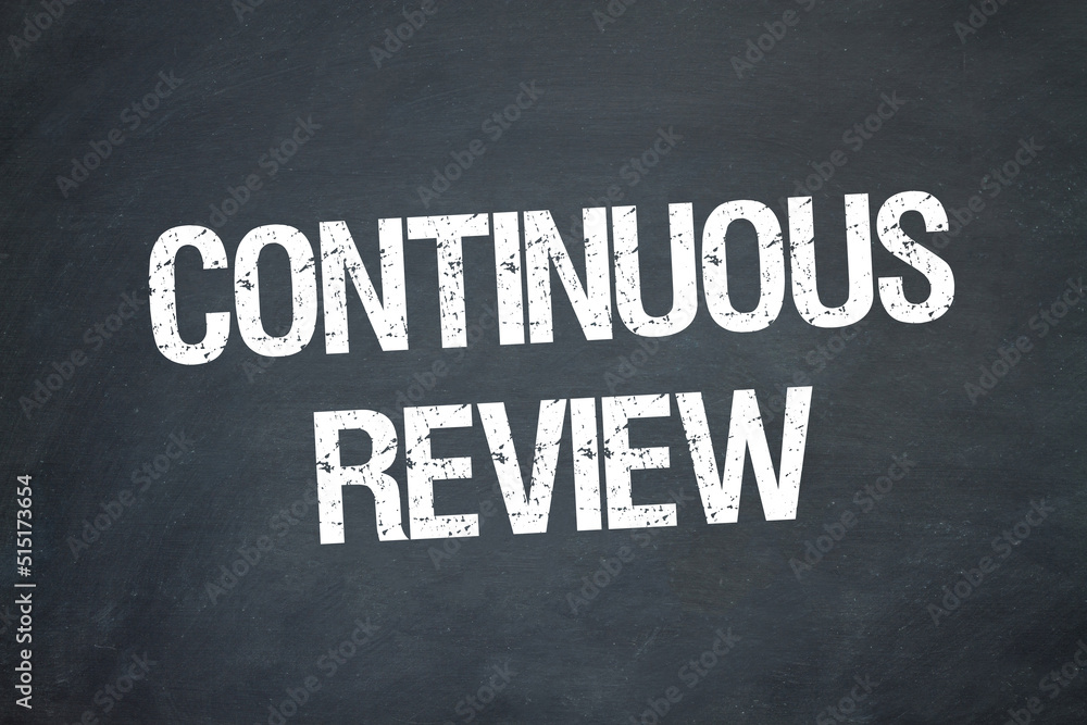 Obraz premium Continuous Review