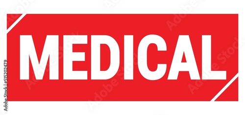MEDICAL text written on red stamp sign.