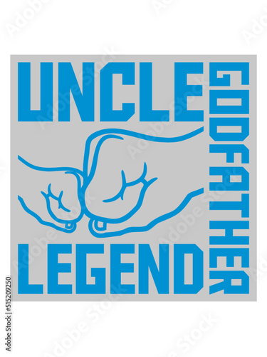 Uncle Godfather Legend Zitat 