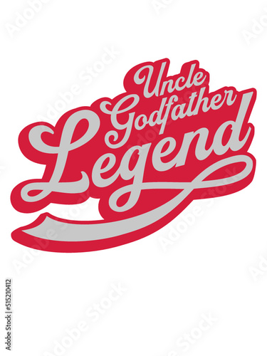 Uncle Godfather Legend Zitat 
