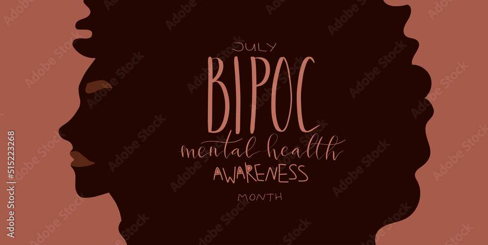 Bipoc mental health awareness month July poster. Female person of color illustration. Handwritten brush lettering vector