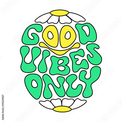 Good vibes only slogan. Warp text in retro 60s, 70s groovy design. Vector illustration for design for t-shirts, stickers, cards, posters. 