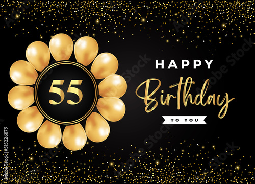 Happy 55th birthday with gold balloon and gold glitter isolated on black background. Premium design for birthday card, invitation card, flyer, brochure, greeting card, and anniversary celebration.